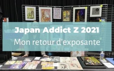Japan Addict Z | mon premier vrai salon en tant qu’artiste