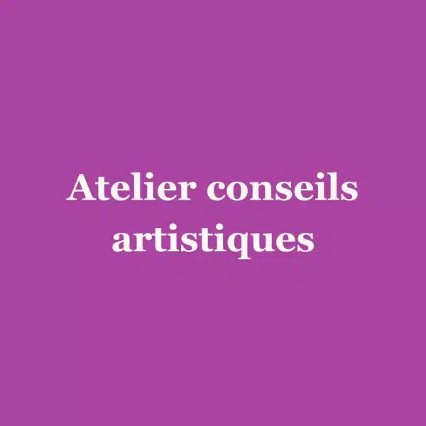 Vignette atelier conseils artistiques
