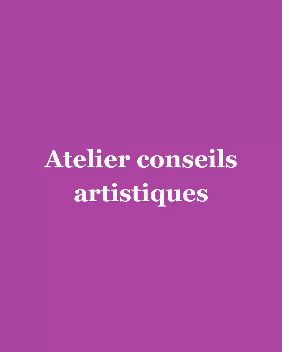 Vignette atelier conseils artistiques